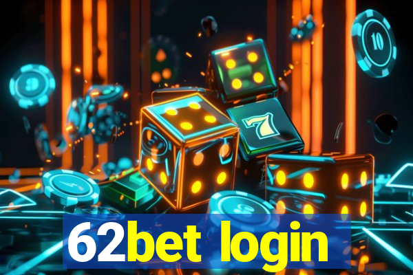 62bet login